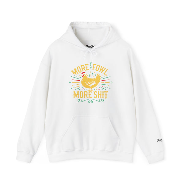 More Fowl More Shit - Unisex Heavy Blend™ Hoodie