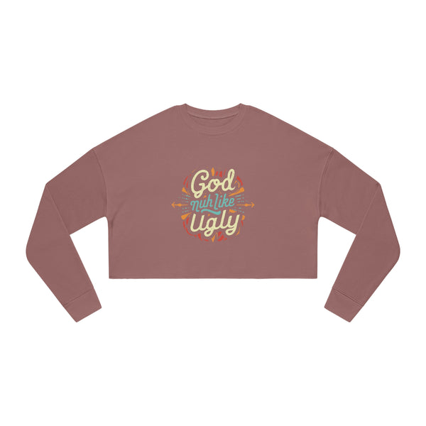 God Nuh Like Ugly - Women's Cropped Sweatshirt
