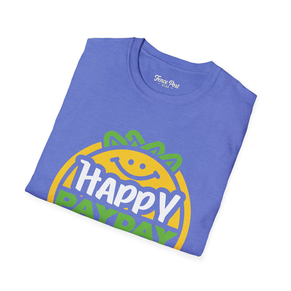 Happy Pay Day - Unisex Softstyle T-Shirt