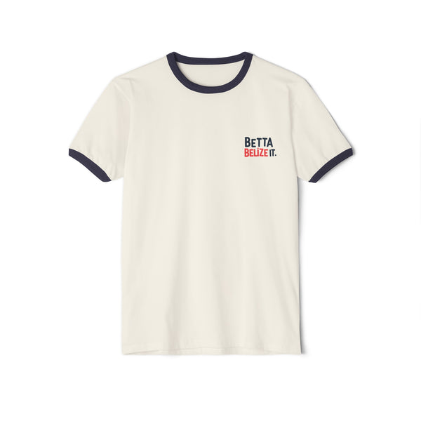 Betta Belize It - Unisex Cotton Ringer T-Shirt
