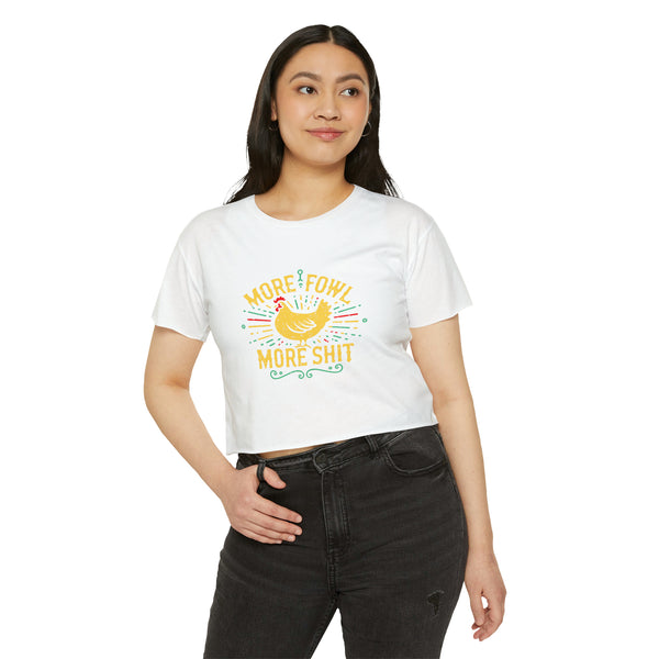 More Fowl More Shit - Women's Festival Crop Top T-Shirt