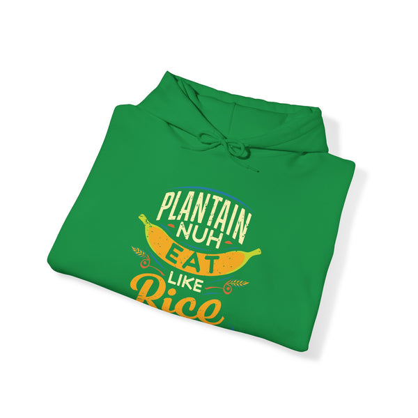 Plaintain Nuh Eat Like Rice - Unisex Heavy Blend™ Hoodie
