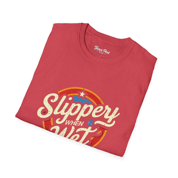 Slippery When Wet - Unisex Softstyle T-Shirt