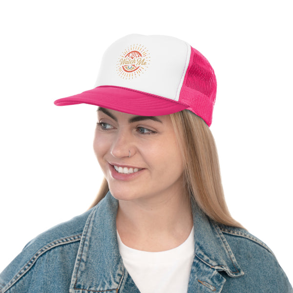 Nuh Watch Me - Trucker Cap