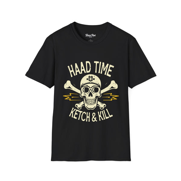 Haad Time Ketch & Kill - Unisex Softstyle T-Shirt