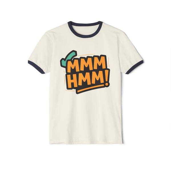 Mmmhmm - Unisex Cotton Ringer T-Shirt