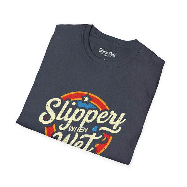 Slippery When Wet - Unisex Softstyle T-Shirt