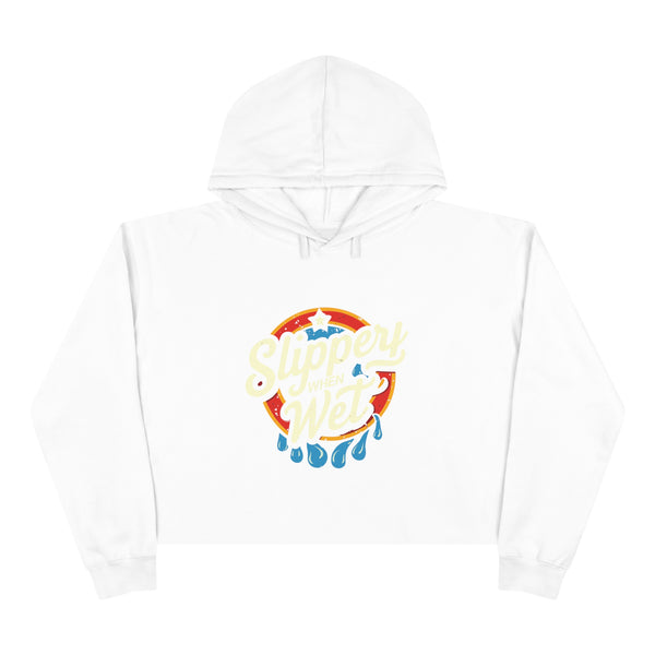 Slippery When Wet - Crop Hoodie