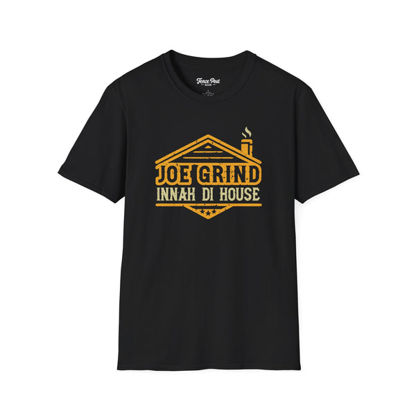 Joe Grind Innah Di House - Unisex Softstyle T-Shirt