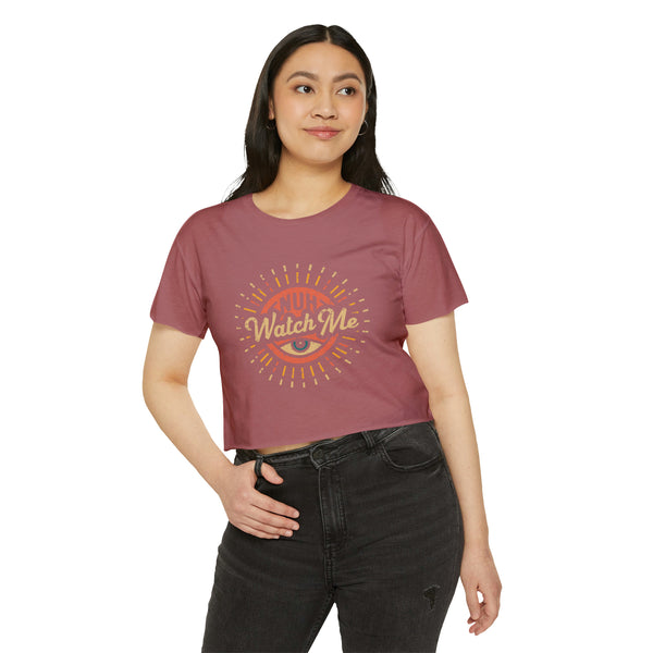 Nuh Watch Me - Women's Festival Crop Top T-Shirt