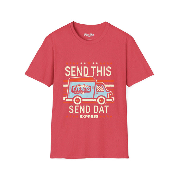 Send This Send Dat - Unisex Softstyle T-Shirt