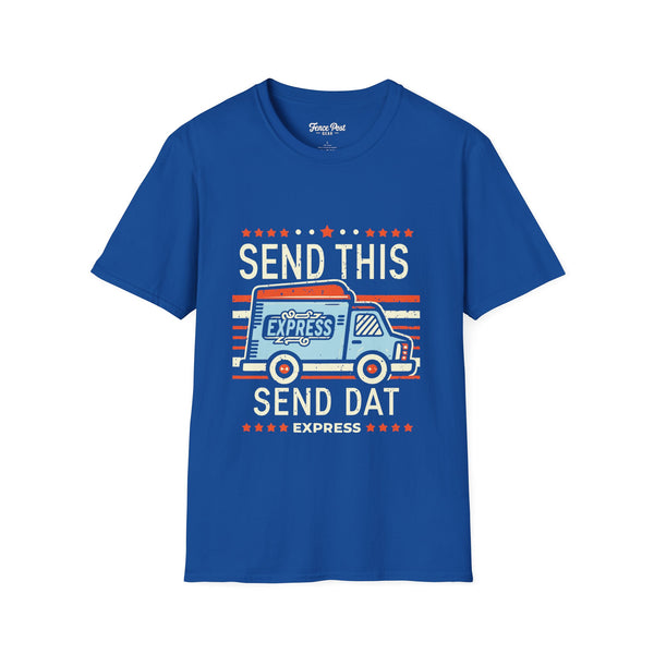 Send This Send Dat - Unisex Softstyle T-Shirt