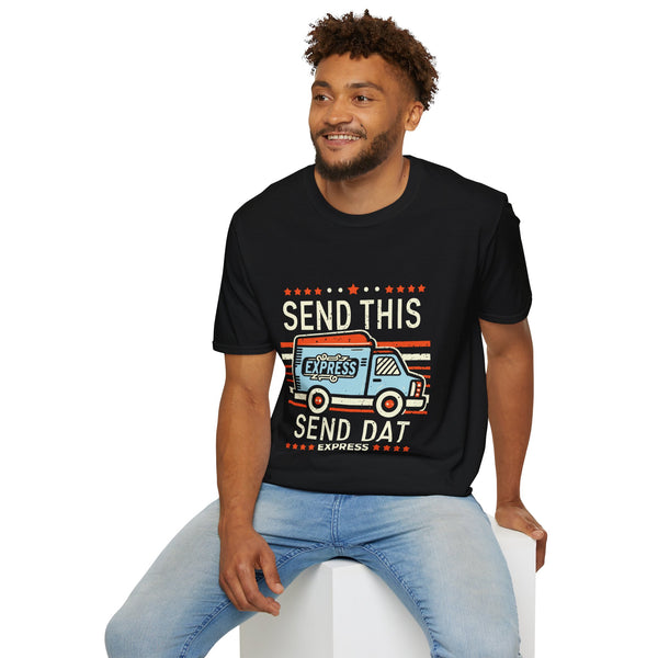 Send This Send Dat - Unisex Softstyle T-Shirt