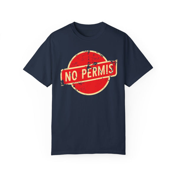 No Permis - Unisex Garment-Dyed T-shirt