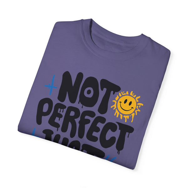 Not Perfect - Unisex Garment-Dyed T-shirt
