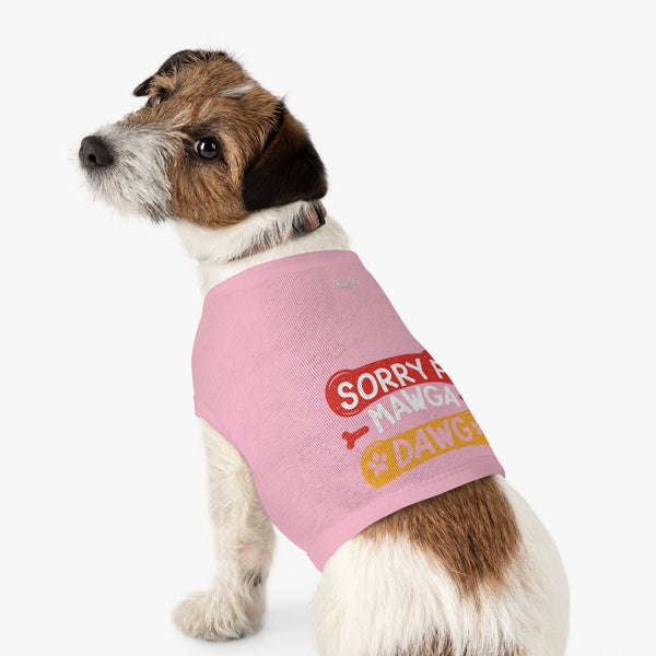 Sorry Fi Mawga Dawg - Pet Tank Top