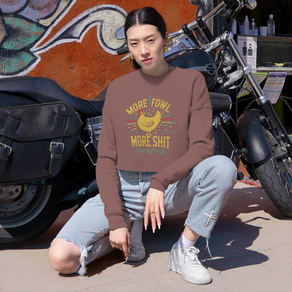 More Fowl More Shit - Women's Cropped Sweatshirt