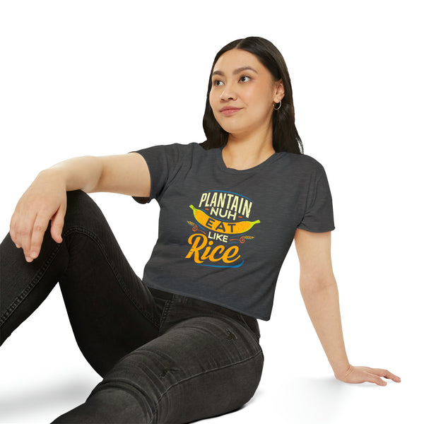 Plantain Nuh Eat Like Rice - Women's Festival Crop Top T-Shirt