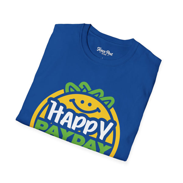 Happy Pay Day - Unisex Softstyle T-Shirt