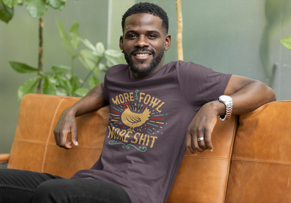 More Fowl More Shit - Unisex Softstyle T-Shirt
