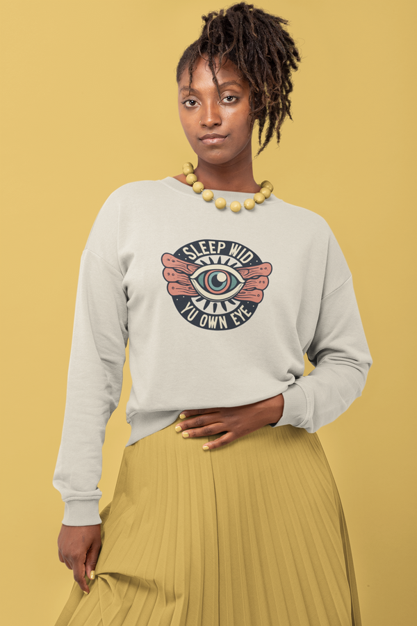 Sleep Wid Yu Own Eye - Unisex NuBlend® Crewneck Sweatshirt