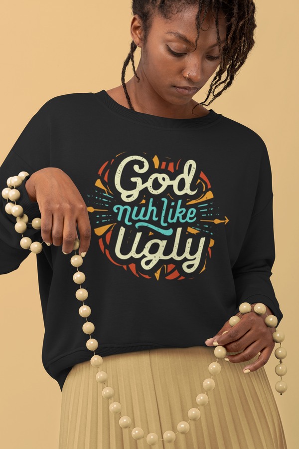 God Nuh Like Ugly - Unisex NuBlend® Crewneck Sweatshirt