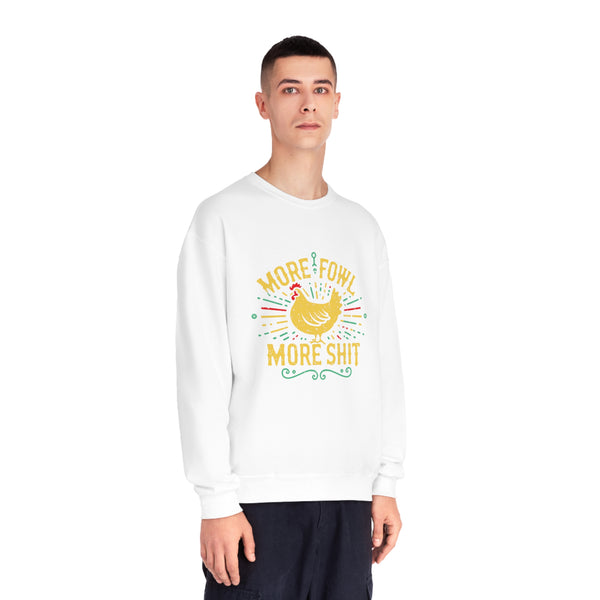 More Fowl More Shit - Unisex NuBlend® Crewneck Sweatshirt