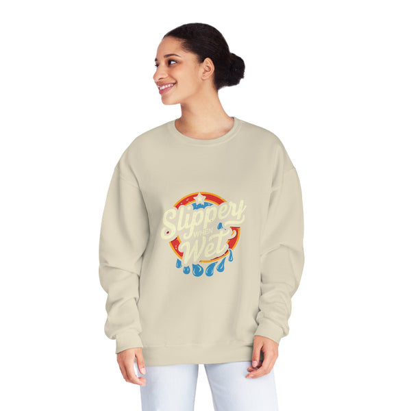 Slippery When Wet - Unisex NuBlend® Crewneck Sweatshirt