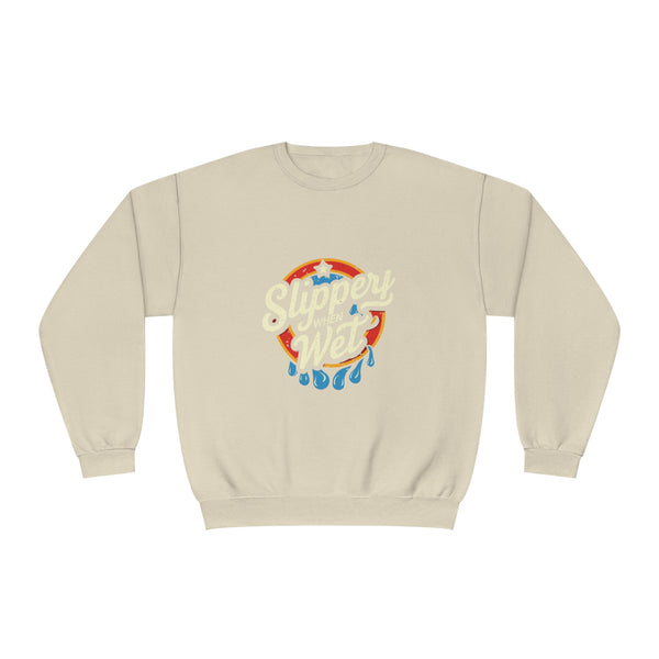 Slippery When Wet - Unisex NuBlend® Crewneck Sweatshirt