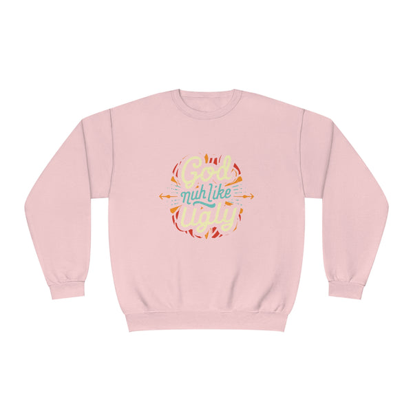 God Nuh Like Ugly - Unisex NuBlend® Crewneck Sweatshirt