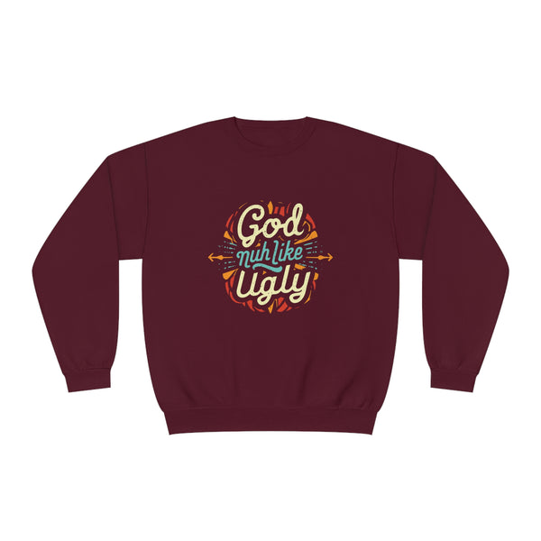 God Nuh Like Ugly - Unisex NuBlend® Crewneck Sweatshirt