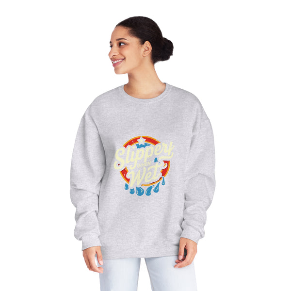 Slippery When Wet - Unisex NuBlend® Crewneck Sweatshirt