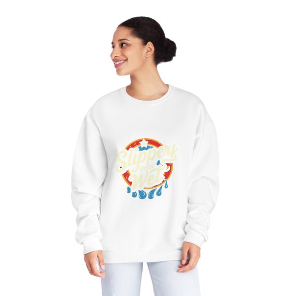 Slippery When Wet - Unisex NuBlend® Crewneck Sweatshirt