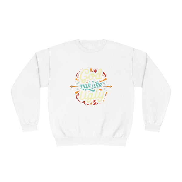 God Nuh Like Ugly - Unisex NuBlend® Crewneck Sweatshirt