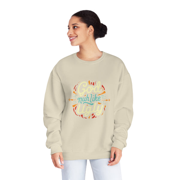 God Nuh Like Ugly - Unisex NuBlend® Crewneck Sweatshirt